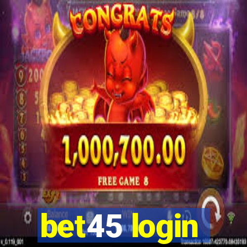 bet45 login